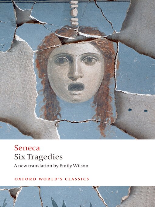 Title details for Six Tragedies by Seneca - Available
